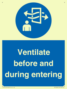 Ventilate before and during entering